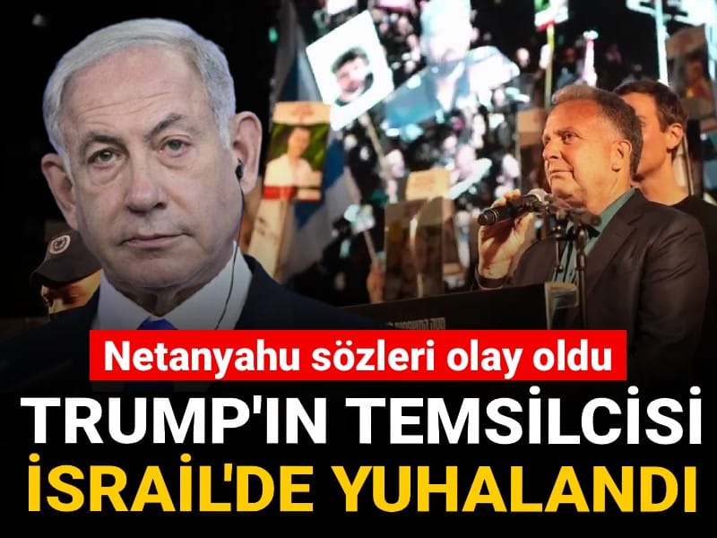 Trump’ın temsilcisi İsrail’de yuhalandı: Netanyahu sözleri olay oldu