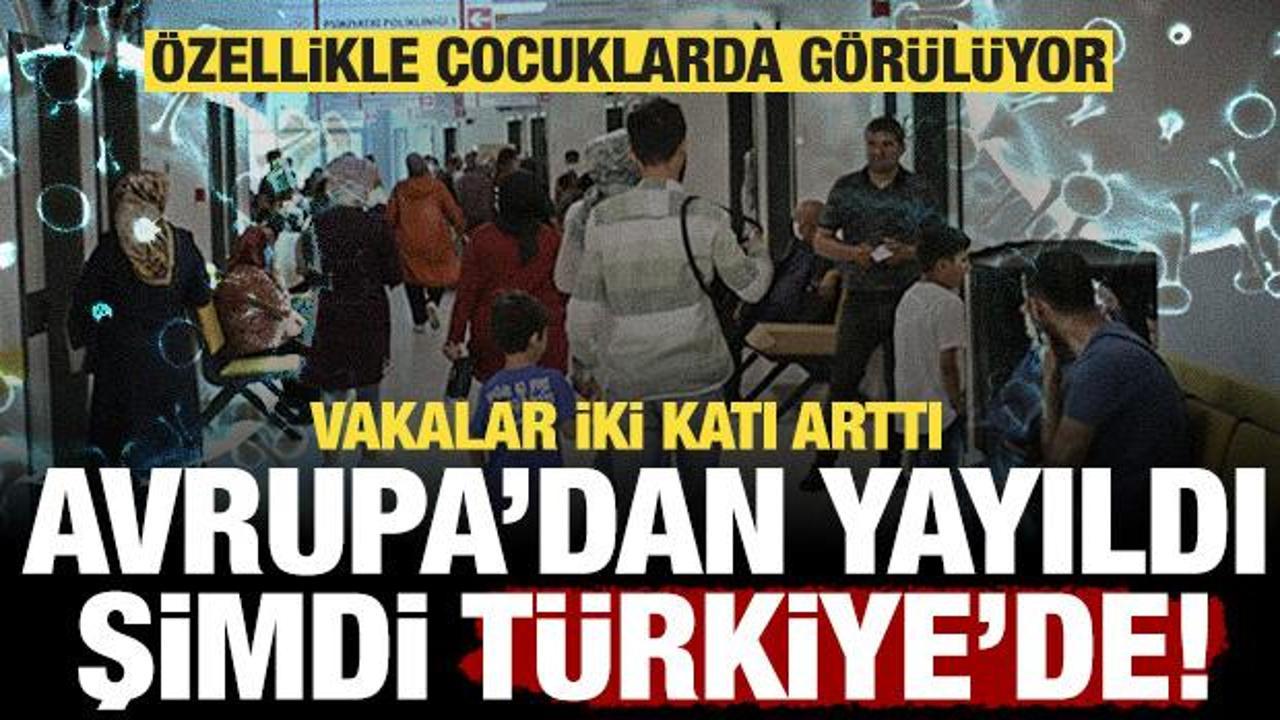 Vakalar iki kat arttı: Avrupa’dan yayıldı, şimdi Türkiye’de! Çocuklarda daha sık görülüyor