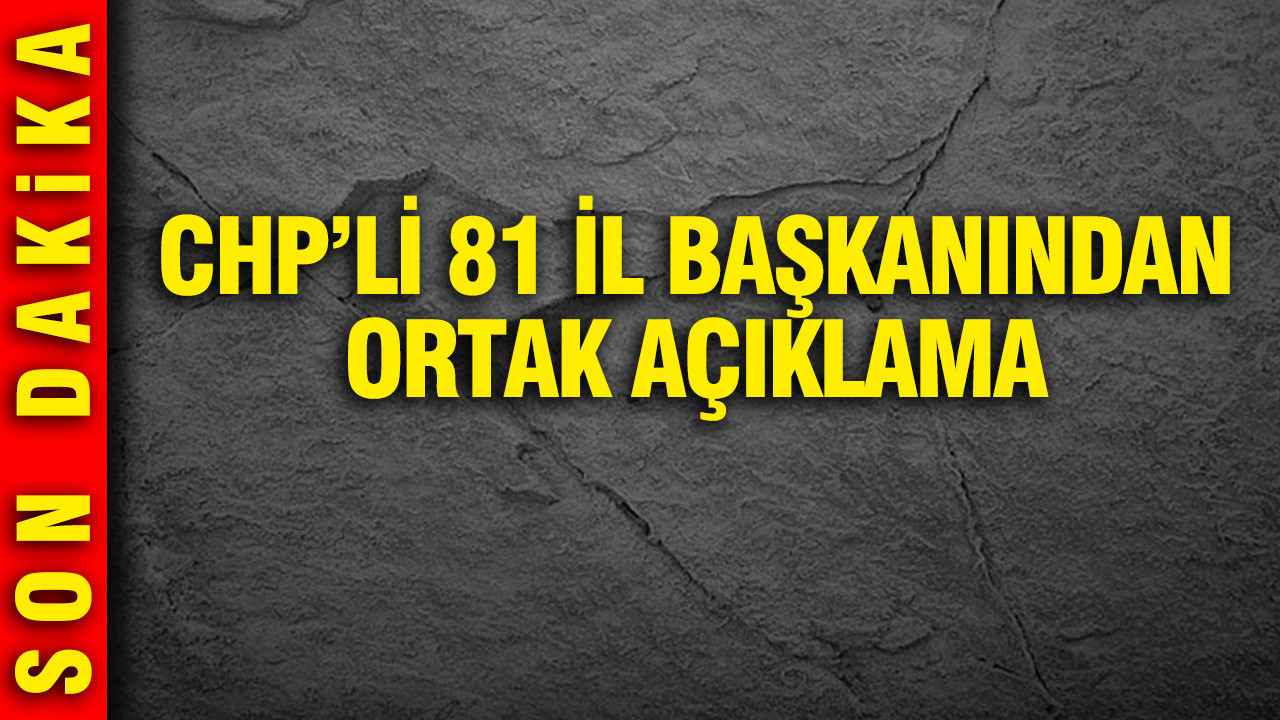 CHP İstanbul İl Başkanı Özgür Çelik’ten 81 İl Başkanına Önemli Çağrı