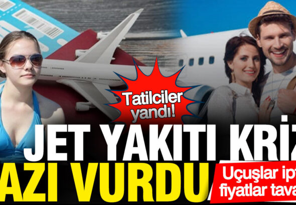 jet-yakiti-krizi-tatilcileri-vurdu-ucuslar-iptal-fiyatlar-tavan-UcZBFzh5